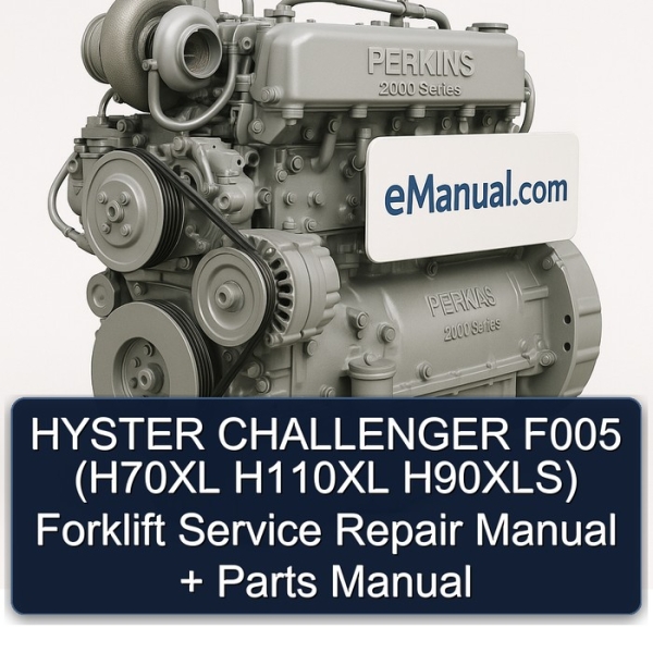 HYSTER CHALLENGER F005 (H70XL H110XL H90XLS) Forklift Service Repair Manual + Parts Manual
