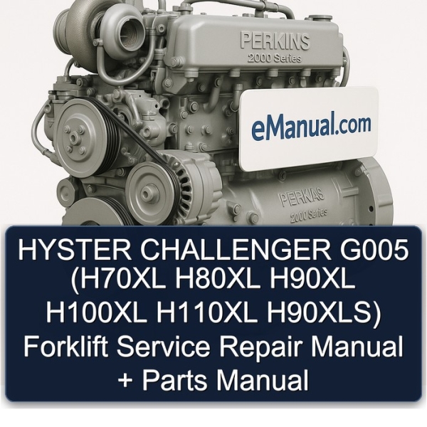 HYSTER CHALLENGER G005 (H70XL H80XL H90XL H100XL H110XL H90XLS) Forklift Service Repair Manual + Parts Manual