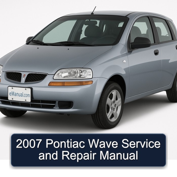 2007 Pontiac Wave Service and Repair Manual