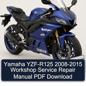Yamaha YZF-R125 2008-2015 Workshop Service Repair Manual PDF Download