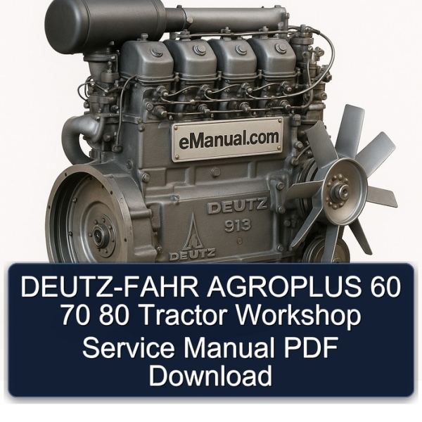 DEUTZ-FAHR AGROPLUS 60 70 80 Tractor Workshop Service Manual PDF Download
