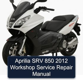 Aprilia SRV 850 2012 Workshop Service Repair Manual