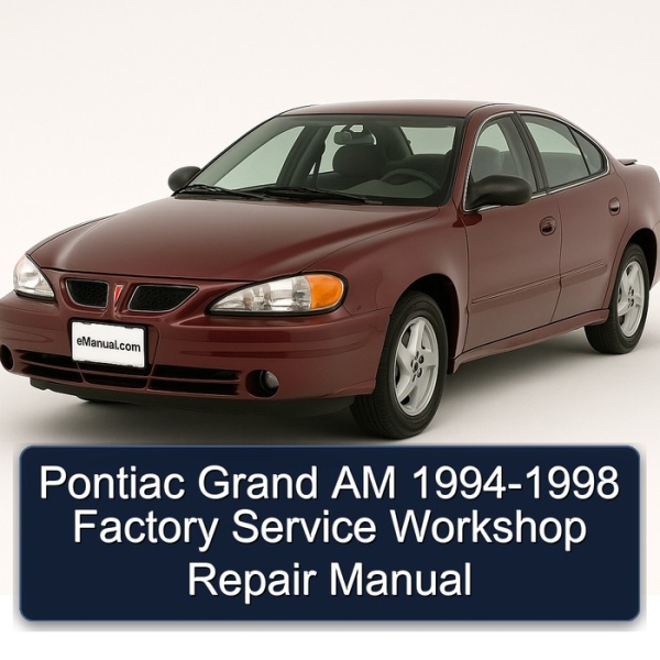 Pontiac Grand AM 1994-1998 Factory Service Workshop Repair Manual