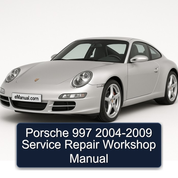 Porsche 997 2004-2009 Service Repair Workshop Manual