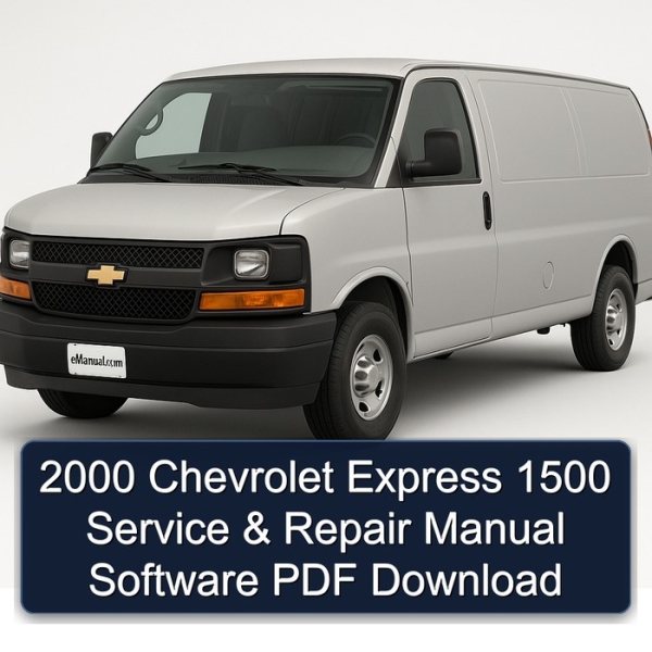 2000 Chevrolet Express 1500 Service & Repair Manual Software PDF Download