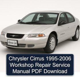 Chrysler Cirrus 1995-2006 Workshop Repair Service Manual PDF Download