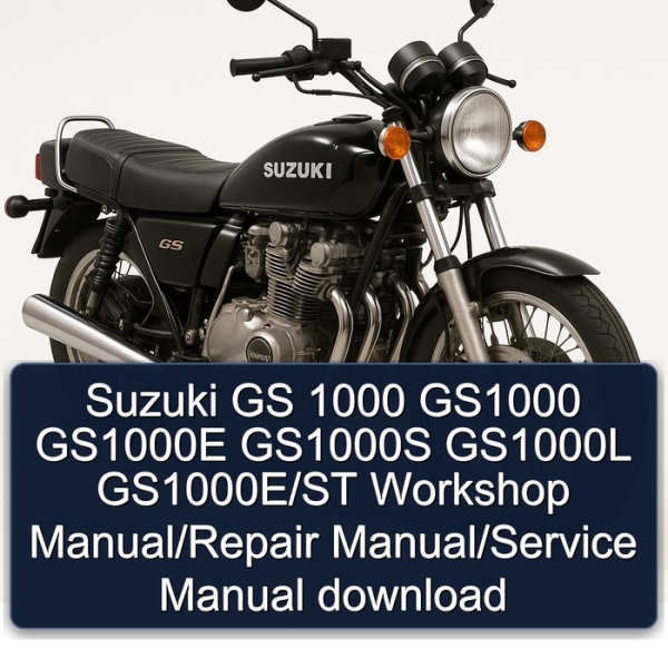 Suzuki GS 1000 GS1000 GS1000E GS1000S GS1000L GS1000E/ST Workshop Manual/Repair Manual/Service Manual download