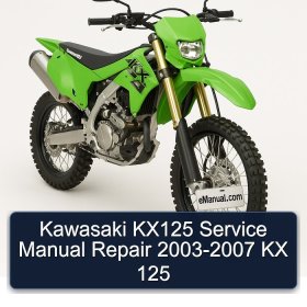 Kawasaki KX125 Service Manual Repair 2003-2007 KX 125