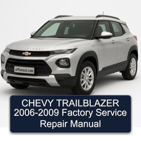 CHEVY TRAILBLAZER 2006-2009 Factory Service Repair Manual