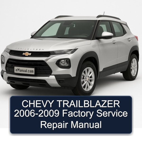 CHEVY TRAILBLAZER 2006-2009 Factory Service Repair Manual