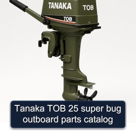 Tanaka TOB 25 super bug outboard parts catalog