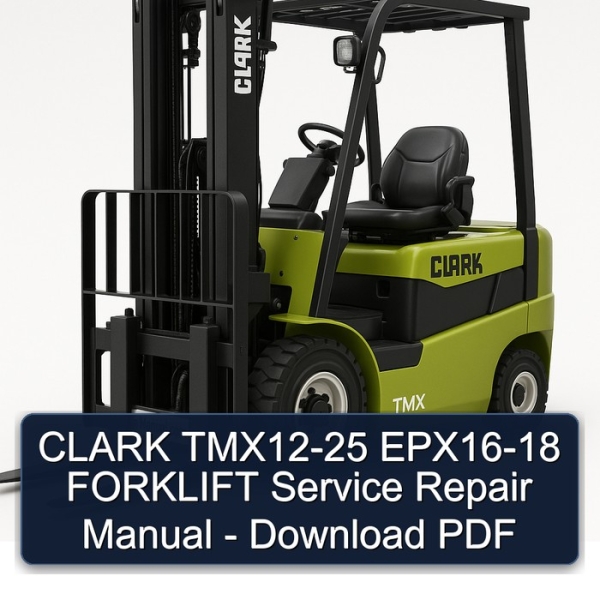 CLARK TMX12-25 EPX16-18 FORKLIFT Service Repair Manual - Download PDF