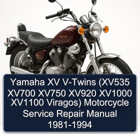 Yamaha XV V-Twins (XV535 XV700 XV750 XV920 XV1000 XV1100 Viragos) Motorcycle Service Repair Manual 1981-1994