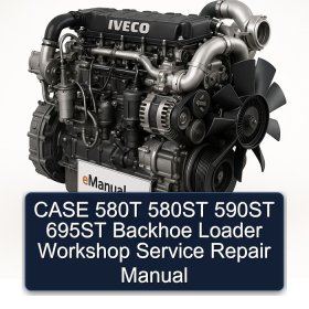 CASE 580T 580ST 590ST 695ST Backhoe Loader Workshop Service Repair Manual