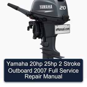 Yamaha 20hp 25hp 2 Stroke Outboard 2007 Full Service Repair Manual