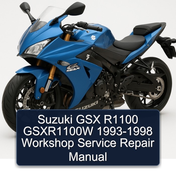Suzuki GSX R1100 GSXR1100W 1993-1998 Workshop Service Repair Manual