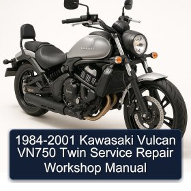 1984-2001 Kawasaki Vulcan VN750 Twin Service Repair Workshop Manual