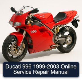 Ducati 996 1999-2003 Online Service Repair Manual