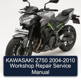 KAWASAKI Z750 2004-2010 Workshop Repair Service Manual