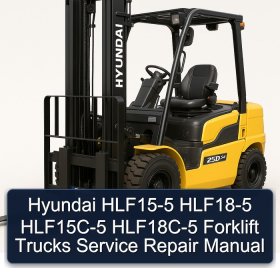 Hyundai HLF15-5 HLF18-5 HLF15C-5 HLF18C-5 Forklift Trucks Service Repair Manual