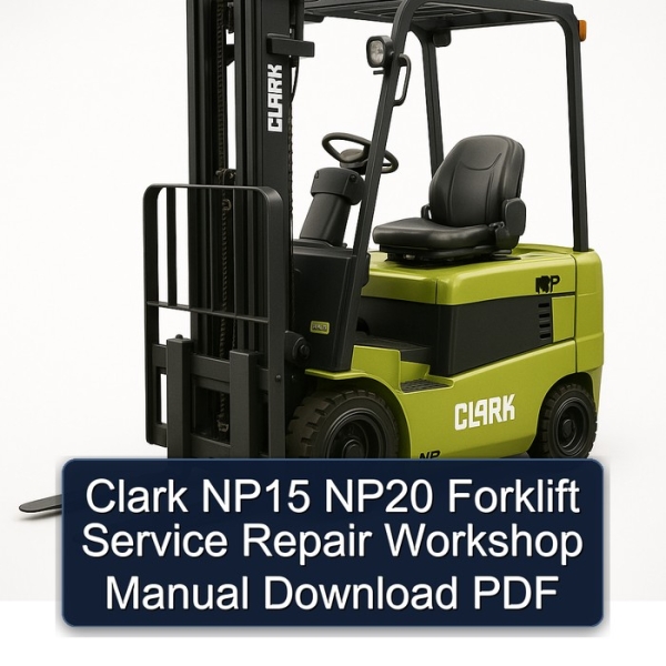 Clark NP15 NP20 Forklift Service Repair Workshop Manual Download PDF