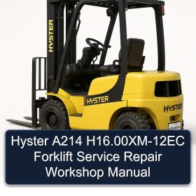 Hyster A214 H16.00XM-12EC Forklift Service Repair Workshop Manual