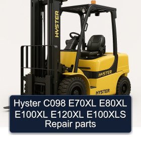 Hyster C098 E70XL E80XL E100XL E120XL E100XLS Repair parts