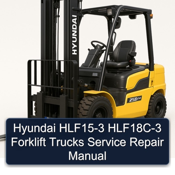 Hyundai HLF15-3 HLF18C-3 Forklift Trucks Service Repair Manual