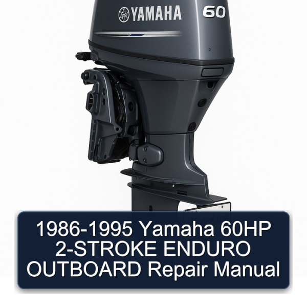 1986-1995 Yamaha 60HP 2-STROKE ENDURO OUTBOARD Repair Manual