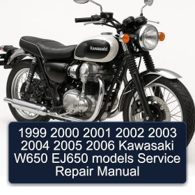 1999 2000 2001 2002 2003 2004 2005 2006 Kawasaki W650 EJ650 models Service Repair Manual