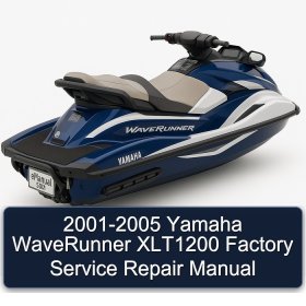 2001-2005 Yamaha WaveRunner XLT1200 Factory Service Repair Manual