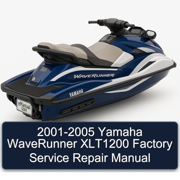 2001-2005 Yamaha WaveRunner XLT1200 Factory Service Repair Manual