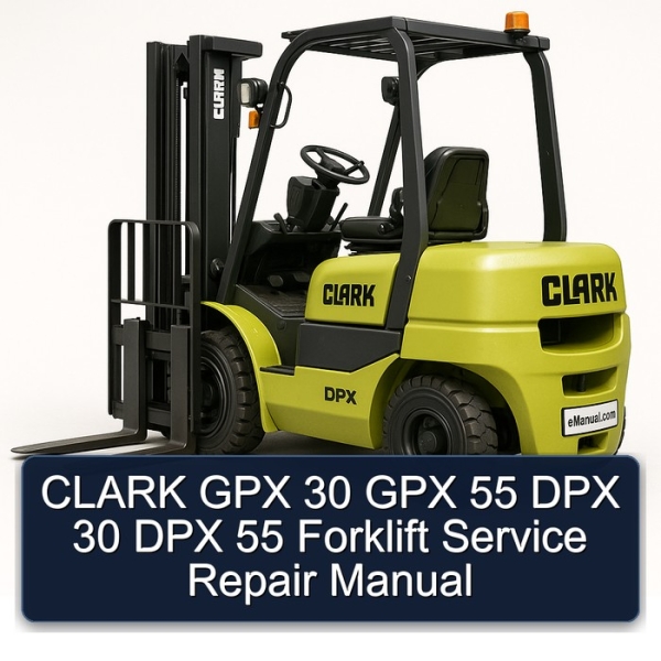 Manual de Servicio y Reparación de Montacargas CLARK GPX 30, GPX 55, DPX 30, DPX 55