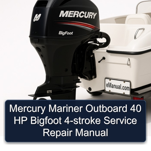 Mercury Mariner Outboard 40 HP Bigfoot 4-stroke Service Repair Manual