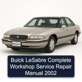 Buick LeSabre Complete Workshop Service Repair Manual 2002
