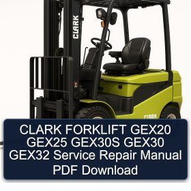 CLARK FORKLIFT GEX20 GEX25 GEX30S GEX30 GEX32 Service Repair Manual PDF Download