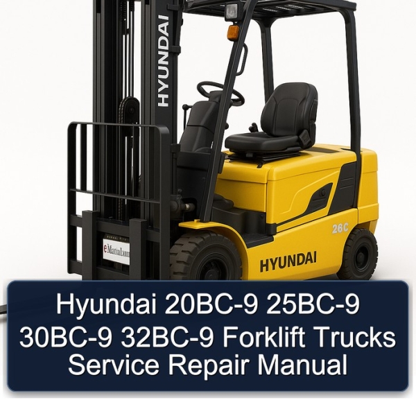 Hyundai 20BC-9 25BC-9 30BC-9 32BC-9 Forklift Trucks Service Repair Manual