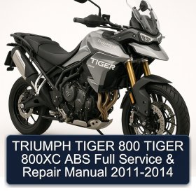 TRIUMPH TIGER 800 TIGER 800XC ABS Full Service & Repair Manual 2011-2014