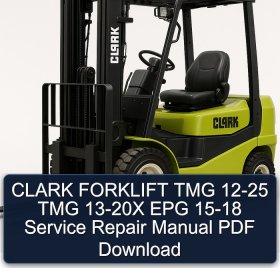 CLARK FORKLIFT TMG 12-25 TMG 13-20X EPG 15-18 Service Repair Manual PDF Download
