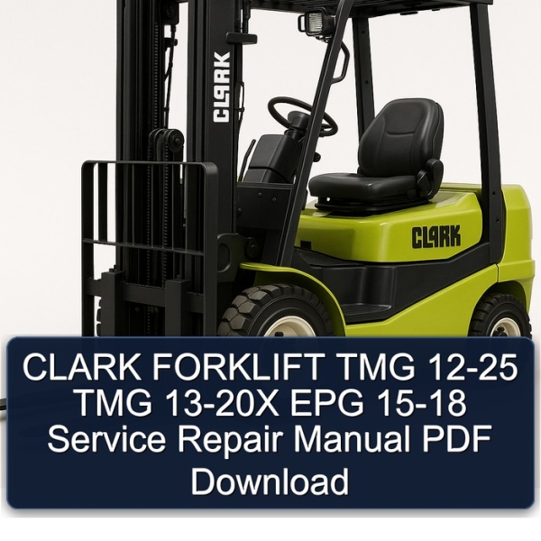 CLARK FORKLIFT TMG 12-25 TMG 13-20X EPG 15-18 Service Repair Manual PDF Download