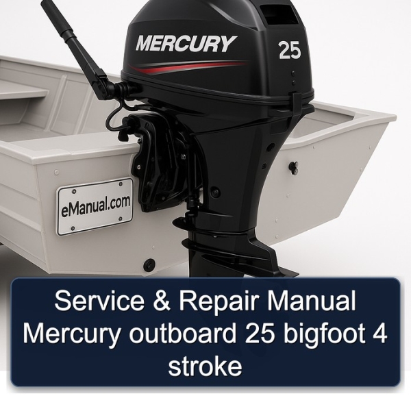 Service & Repair Manual Mercury outboard 25 bigfoot 4 stroke