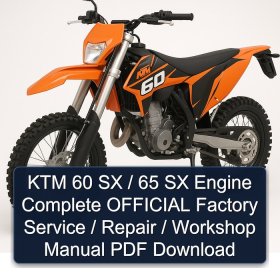 KTM 60 SX / 65 SX Engine Complete OFFICIAL Factory Service / Repair / Workshop Manual PDF Download