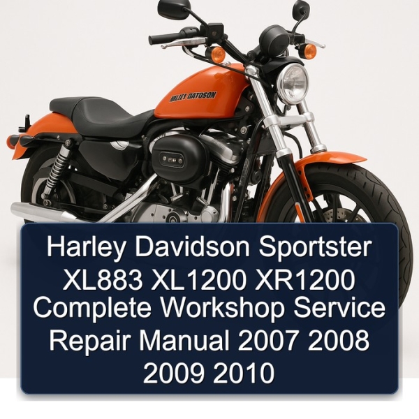 Harley Davidson Sportster XL883 XL1200 XR1200 Complete Workshop Service Repair Manual 2007 2008 2009 2010
