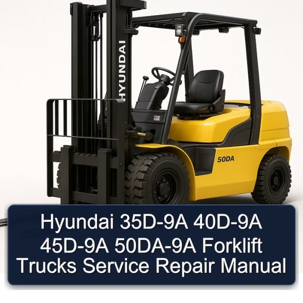 Hyundai 35D-9A 40D-9A 45D-9A 50DA-9A Forklift Trucks Service Repair Manual