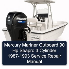Mercury Mariner Outboard 90 Hp Seapro 3 Cylinder 1987-1993 Service Repair Manual