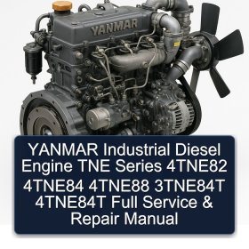 YANMAR Industrial Diesel Engine TNE Series 4TNE82 4TNE84 4TNE88 3TNE84T 4TNE84T Full Service & Repair Manual