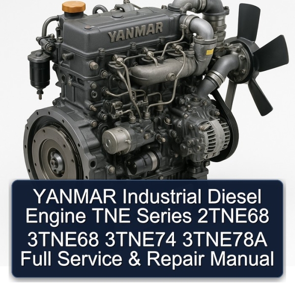 YANMAR Industrial Diesel Engine TNE Series 2TNE68 3TNE68 3TNE74 3TNE78A Full Service & Repair Manual