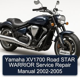 Yamaha XV1700 Road STAR WARRIOR Service Repair Manual 2002-2005
