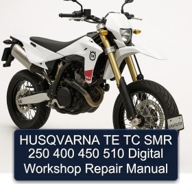 HUSQVARNA TE TC SMR 250 400 450 510 Digital Workshop Repair Manual
