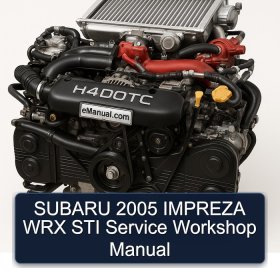 SUBARU 2005 IMPREZA WRX STI Service Workshop Manual